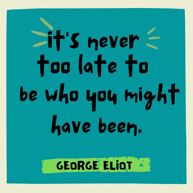 Its Never Too Late Quote